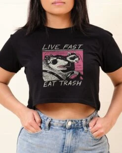 Live Fast Eat Trash Crop Tee