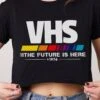 VHS - The Future Is Now Crop Tee -Threadheads Clothing Black CropTeeFront c64b7370 1a6f 4dc1 91d4 25fdc226fc03