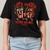 Let's Watch Scary Movies T-Shirt -Threadheads Clothing Black Front f4b3a372 f667 42cc aec0 8f750112add6