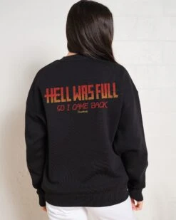Hell Was Full Sweatshirt -Threadheads Clothing Black Jumper Women Back a3881647 702e 4034 90f8 1bd3494854ed