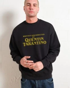 Written And Directed By Quentin Tarantino Sweatshirt