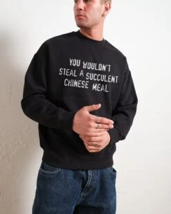 You Wouldn't Steal A Succulent Chinese Meal Sweatshirt