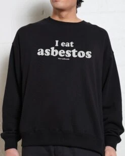 I Eat Asbestos Sweatshirt -Threadheads Clothing Black Men Jumper Front b0ab5639 9c9a 4f83 b3d4 676143411593