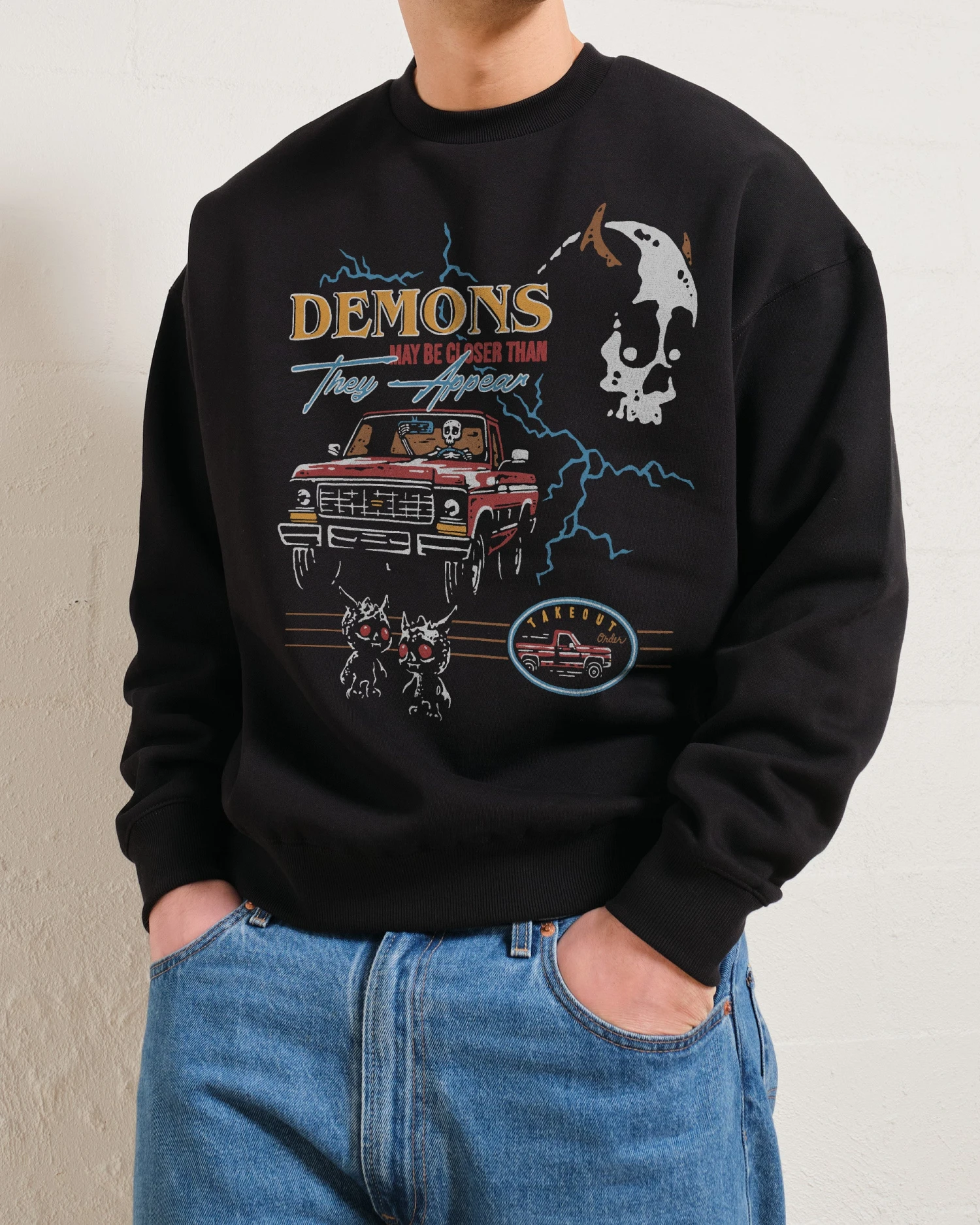 Demons May Be Closer Than They Appear Sweatshirt 3 Demons May Be Closer Than They Appear Sweatshirt