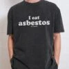 I Eat Asbestos Wash Tee -Threadheads Clothing BlackWashed Front 8986646a b956 4f71 b757 d3e9697e6ef8