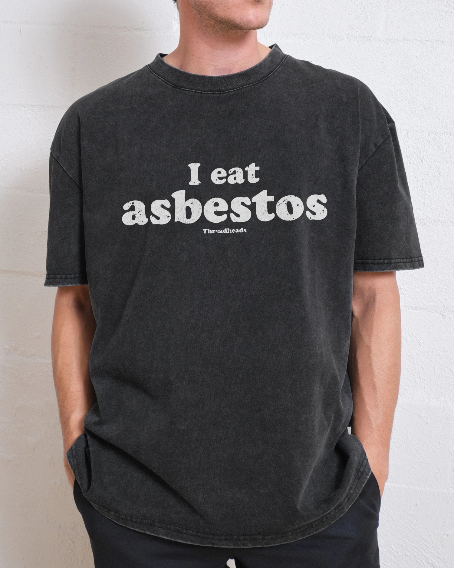 I Eat Asbestos Wash Tee 3 I Eat Asbestos Wash Tee