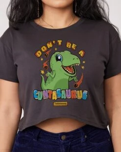Don't Be A Cuntasaurus Crop Tee -Threadheads Clothing Coal CropTeeFront 5b94e777 a077 42ad 8ea5 48f30cb44aef