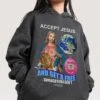 Accept Jesus Hoodie