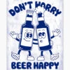 Don't Worry Beer Happy Art Print