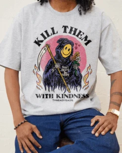 Kill Them With Kindness T-Shirt 15 Kill Them With Kindness T-Shirt -Threadheads Clothing Grey Front 17f7b8c1 4da3 4600 b424 c941043bc385