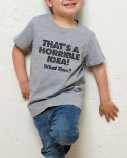 That's A Horrible Idea - What Time? Kids T-Shirt 8 That's A Horrible Idea - What Time? Kids T-Shirt -Threadheads Clothing Kids Grey Tee 834c5a6d 3d9c 45af beee ed69ec482cb4