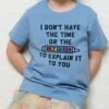 I Don't Have The Time Or The Crayons Kids T-Shirt 1 I Don't Have The Time Or The Crayons Kids T-Shirt -Threadheads Clothing Kids Pale Blue Tee 29a1c935 7b18 47cf 866c 3528f13b1b70