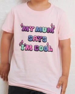 My Mum Says I'm Cool Kids T-Shirt -Threadheads Clothing Kids Pink Tee 02fb9f4e 892f 44cb 96e5 eb395849bc8b