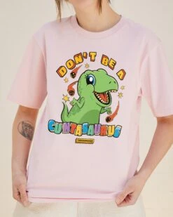 Don't Be A Cuntasaurus T-Shirt -Threadheads Clothing Pink Front f45ce942 e621 4c6d 8151 a040ba65d1dd