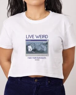 Live Weird, Fake Your Own Death Crop Tee -Threadheads Clothing White Crop Tee Front c17f5e6f 8a79 40be ab3c 11ebad3554d0