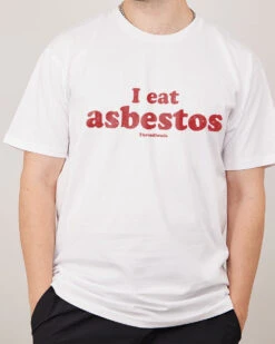 I Eat Asbestos T-Shirt -Threadheads Clothing White Front 40c202fe e830 48ef a5a2 9b74cba7a72f