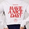 Have A Nice Day! Long Sleeve -Threadheads Clothing White LongSleeveBack