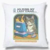 As Purr My Last Email Cushion